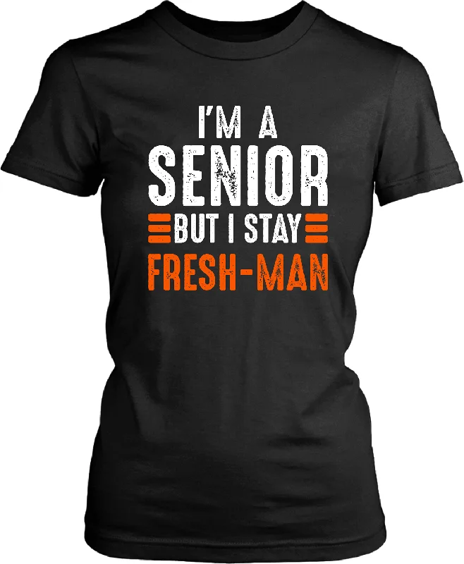 "I'm a Senior But I Stay Freshman" Funny - Unisex T-Shirt-- Real Fur Shearling Chenille